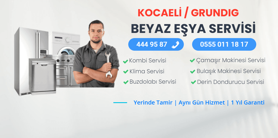 Grundıg Beyaz Eşya Servisi Kocaeli